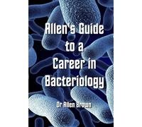 Allen's Guide to a Career in Bacteriology (Allen's Career Guides)