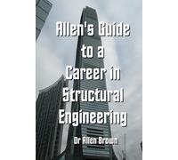 Allen's Guide to a Career in Structural Engineering (Allen's Career Guides)