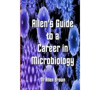 Allen's Guide to Career in Microbiology (Allen's Career Guides)