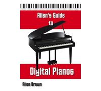 Allen's Guide to Digital Pianos