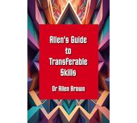 Allen's Guide to Transferable Skills