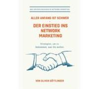 Aller Anfang Ist Schwer - Der Einstieg Ins Network Marketing (ebook)
