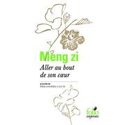 Aller au bout de son coeur: Précédé du Philosophe Gao zi
