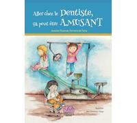 Aller chez le Dentiste, ça peut être AMUSANT: Versão em Francês