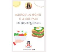 ALLERGIA AL NICHEL E LE SUE FASI: DALLA DETOX ALLA REINTRODUZIONE