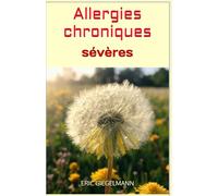 Allergies chroniques sévères (Santé, médecine et bien être)