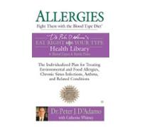 Allergies: Fight Them With The Blood Type Diet (ebook)