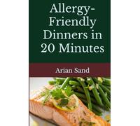 Allergy-Friendly Dinners in 20 Minutes