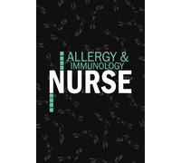 Allergy & Immunology Nurse: Lined Journal Notebooks For Allergists Immunology Nurse NP, RN Nursing Student Blank Diary Gift
