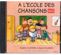 Allerme, Sophie & Sylvie Villemin - A L'Ecole Des Chansons Vol.2