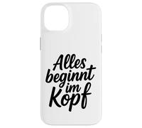 Alles beginnt im Kopf Carcasa para iPhone 14 Plus