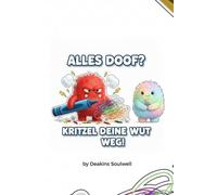 > Alles doof? Kritzel deine Wut weg!: Das Gefühls-Malbuch für kleine Vulkane | Interaktives Ausmalbuch für Kinder von 3-7 Jahren zum Dampf ablassen, Entspannen & Emotionen verstehen