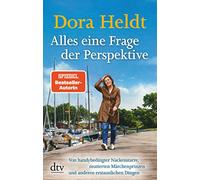 Alles eine Frage der Perspektive: von handybedingter Nackenstarre, mutierten Märchenprinzen und anderen erstaunlichen Dingen: 4