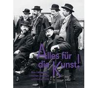 Alles für die Kunst: Max Liebermann Zwischen Strategie und Kulturpolitik