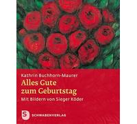 Alles Gute zum Geburtstag! - Mit Bildern von Sieger Köder