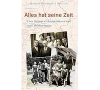 Alles hat seine Zeit: Über Heimat verlassen müssen und neue Heimat finden