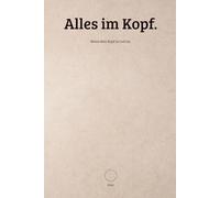 Alles im Kopf.: Wenn dein Kopf zu voll ist. (leise - Kleine Bücher für schwere Tage.)