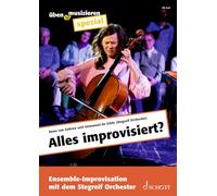 Alles improvisiert?: Ensemble-Improvisation mit dem Stegreif Orchester. Zeitschriften-Sonderheft.