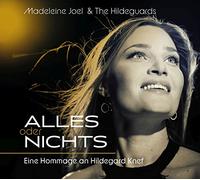 Madeleine Joel & The Hildeguards - Alles Oder Nichts: Eine Hommage An Hildegard Knef