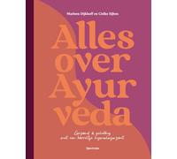Alles over Ayurveda: gezonder en gelukkig leven (met een korreltje Himalayazout)