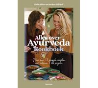 Alles over Ayurveda kookboek: meer dan 75 simpele recepten voor iedereen & elk seizoen