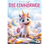 Alles over de einhorner: Ein fesselndes Sachbuch für neugierige Kinder. Entdecke die faszinierende Welt der Einhörner.
