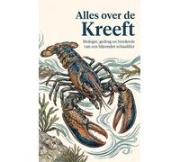Alles over de Kreeft: Biologie, gedrag en betekenis van een bijzonder schaaldier