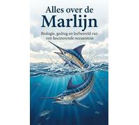 Alles over de Marlijn: Biologie, gedrag en leefwereld van een fascinerende oceaanreus