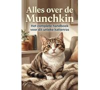 Alles over de Munchkin: Het complete handboek voor dit unieke kattenras