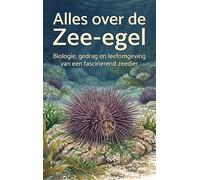 Alles over de Zee-egel: Biologie, gedrag en leefomgeving van een fascinerend zeedier