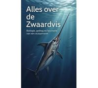 Alles over de Zwaardvis: Biologie, gedrag en fascinatie van een oceaanrover