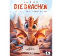 Alles over Draken: Een leerzaam en magisch boek voor nieuwsgierige kinderen over de fascinerende wereld van draken