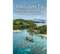 Alles over Fiji: Natuur, cultuur, eilanden en praktische reisinformatie voor Fiji