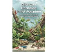 Alles over Garnalen in het Aquarium: Van soorten en verzorging tot kweken en gezond houden
