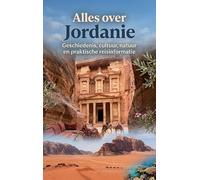 Alles over Jordanie: Geschiedenis, cultuur, natuur en praktische reisinformatie