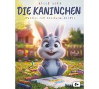 Alles over Konijnen: Ein fesselndes Sachbuch für neugierige Kinder. Entdecke die faszinierende Welt der Kaninchen.