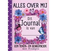Alles Over Mij, dagboek: Een Teken- en schrijfboek met prompts