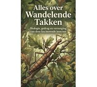 Alles over Wandelende Takken: Biologie, gedrag en verzorging van deze fascinerende insecten