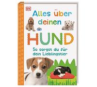 Alles über deinen Hund: So sorgst du für dein Lieblingstier. Mit Steckbriefen beliebter Hunderassen und Quiz