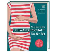 Alles über meine Schwangerschaft Tag für Tag: Der Bestseller in aktualisierter Neuausgabe. Standardwerk für werdende Eltern mit über 1.000 detaillierten Grafiken & Fotos