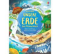 Alles über unsere Erde - das Mitmachbuch: Rätsel und Wissen rund um unsere Welt