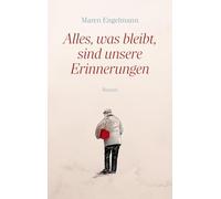 Alles, was bleibt, sind unsere Erinnerungen