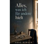 Alles, was ich für andere hielt (Die Nordlichter)