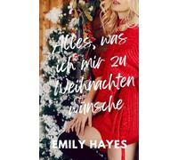 Alles, was ich mir zu Weihnachten wünsche: Eine heiße Age-Gap-Weihnachtsromanze im medizinischen Umfeld (Sapphische Weihnachtsträume)