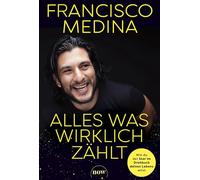 Alles was wirklich zählt: Wie du der Star im Drehbuch deines Lebens wirst