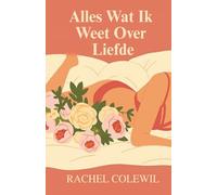 Alles Wat Ik Weet Over Liefde