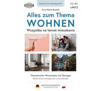 Alles zum Thema WOHNEN | DEUTSCH-POLNISCH | Wszystko na temat mieszkania| NIEMIECKO-POLSKI: Thematischer Wortschatz mit Übungen | Deutsch als Fremdsprache | Słownictwo tematyczne z ćwiczeniami A2-B2