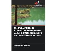 ALLEVAMENTO IN STAGNO DI Protopterus dolloï BOULENGER, 1900: PRIMO PROCESSO A KIKWIT, D.R. CONGO