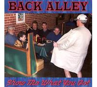 Alley, Back - Show Me What You Got (US Import)