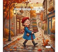 Alley Stories - Contes de Ruelle : Une Fillette et son Écureuil dans les Ruelles Européennes, Livre de Coloriage pour Adultes et Adolescents: 60 ... Devantures Anciennes, Boulangeries Charmantes